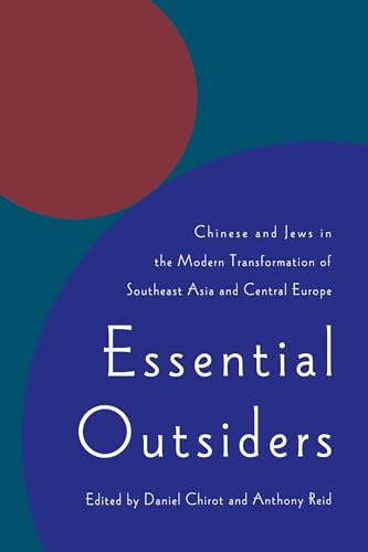 Beispielbild fr Essential Outsiders: Chinese and Jews in the Modern Transformation of Southeast Asia and Central Europe (Jackson School Publications in International Studies (Paperback)) zum Verkauf von HPB-Red