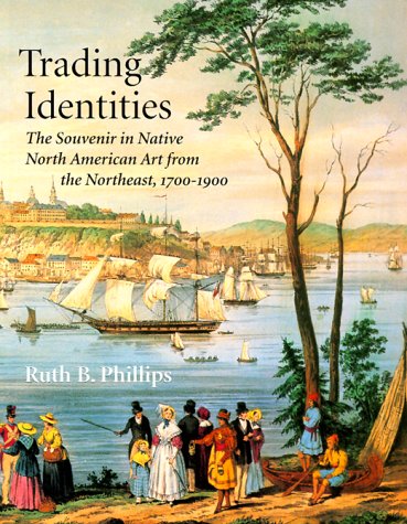 Trading Identities: The Souvenir in Native North American Art from the Northeast, 1700-1900