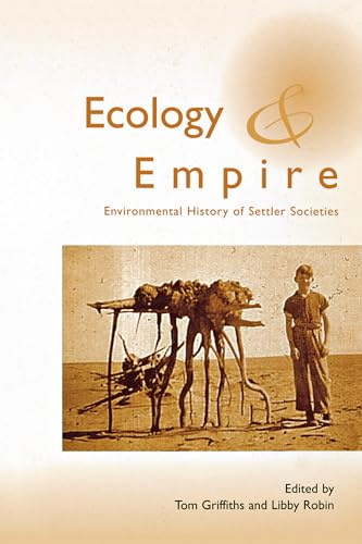 Beispielbild fr Ecology and Empire: Environmental History of Settler Societies zum Verkauf von Midtown Scholar Bookstore