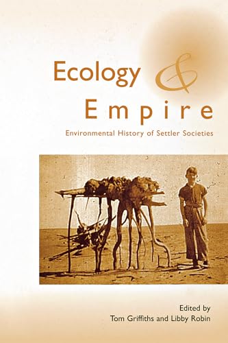 Imagen de archivo de Ecology and Empire: Environmental History of Settler Societies a la venta por Open Books