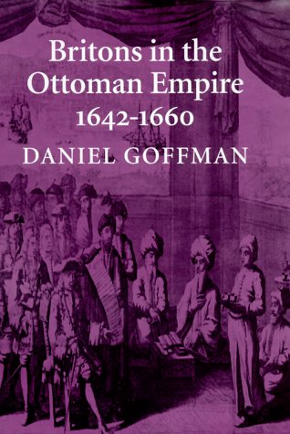 Beispielbild fr Britons in the Ottoman Empire, 1642-1660 zum Verkauf von Atticus Books