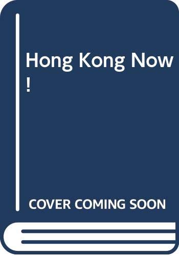 Imagen de archivo de Hong Kong Now! a la venta por Wonder Book