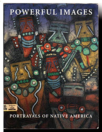 Imagen de archivo de Powerful Images: Portrayals of Native America a la venta por Book Bear