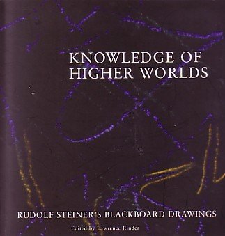 9780295976846: Knowledge of Higher Worlds: Rudolf Steiner's Blackboard Drawings