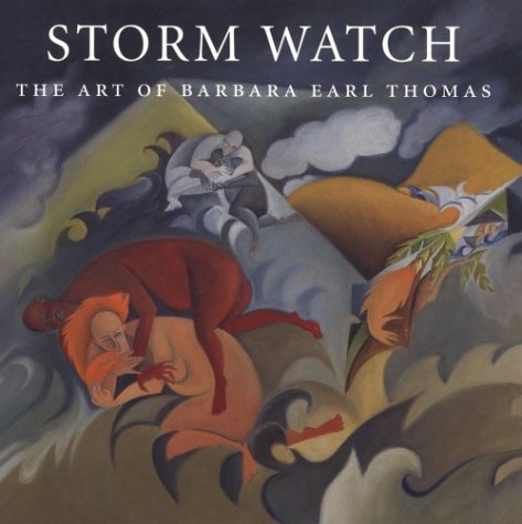 Stock image for Storm Watch: The Art of Barbara Earl Thomas for sale by Maya Jones Books