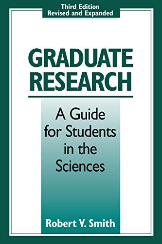 Imagen de archivo de Graduate Research: A Guide for Students in the Sciences, Third Edition, Revised and Expanded a la venta por ThriftBooks-Atlanta