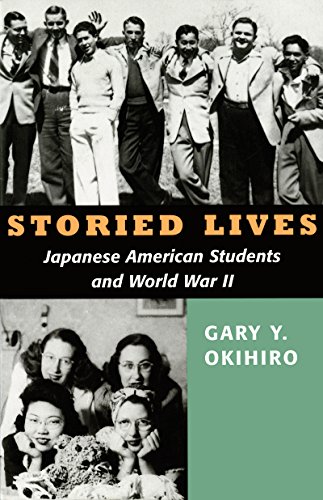 Stories Lives : Japanese American Students and World War II