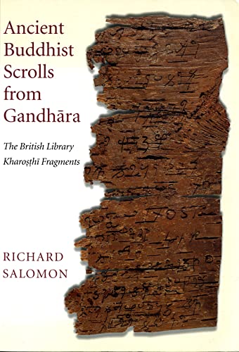 9780295977690: Ancient Buddhist Scrolls from Gandhara: The British Library Kharosthi Fragments