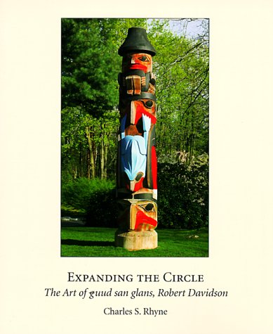 Stock image for Expanding the Circle: The Art of Guud San Glans, Robert Davidson for sale by Powell's Bookstores Chicago, ABAA
