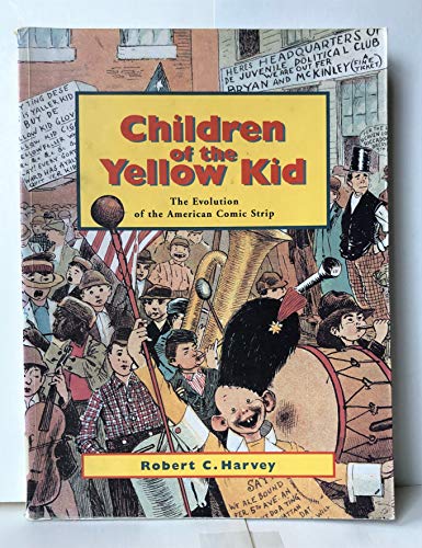 Imagen de archivo de Children of the Yellow Kid: The Evolution of the American Comic Strip a la venta por The Book Junction