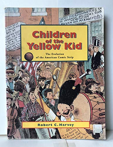 Stock image for Children of the Yellow Kid: The Evolution of the American Comic Strip for sale by HPB-Ruby