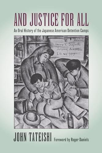 9780295977850: And Justice for All: An Oral History of the Japanese American Detention Camps