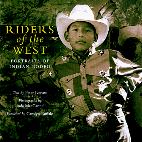 Beispielbild fr Riders of the West: Portraits from Indian Rodeo zum Verkauf von Decluttr