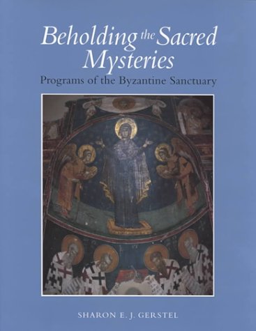 Beispielbild fr Beholding the Sacred Mysteries: Programs of the Byzantine Sanctuary zum Verkauf von ThriftBooks-Dallas