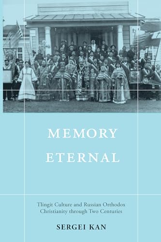 9780295978062: Memory Eternal: Tlingit Culture and Russian Orthodox Christianity Through Two Centuries