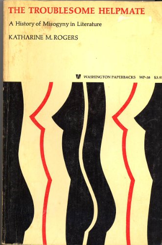 Stock image for Troublesome Helpmate: A History of Misogyny in Literature (Washington Paperbacks for sale by Best and Fastest Books