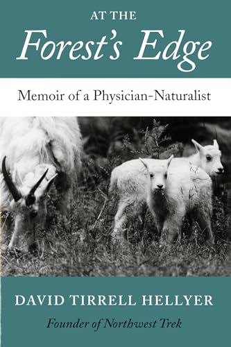 Stock image for At the Forest's Edge: Memoir of a Physician-Naturalist for sale by ThriftBooks-Dallas