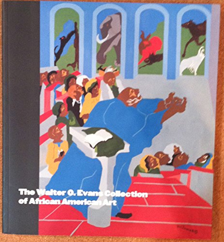 Stock image for The Walter O. Evans Collection of African American Art for sale by Better World Books: West