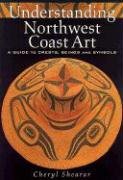 Stock image for Understanding Northwest Coast Art : A Guide to Crests, Beings and Symbols for sale by Better World Books