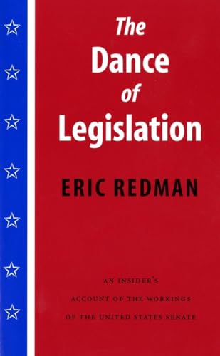9780295980232: The Dance of Legislation: An Insider's Account of the Workings of the United States Senate