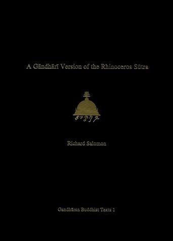 9780295980355: A Gandhari Version of the Rhinoceros Sutra: British Library Kharosthi Fragment 5B: 1 (Gandharan Buddhist Texts)