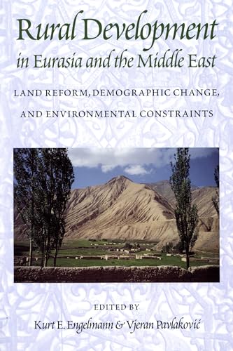 Stock image for Rural Development in Eurasia and the Middle East: Land Reform, Demographic Change, and Environmental Constraints. for sale by Alien Bindings