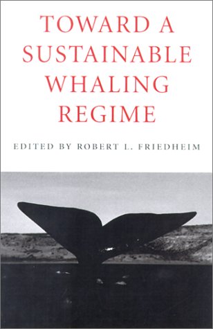 Stock image for Toward a Sustainable Whaling Regime for sale by Metakomet Books