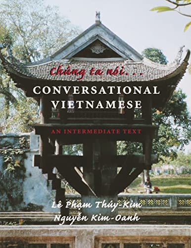 Imagen de archivo de Chung Ta Noi: Conversational Vietnamese--An Intermediate Text a la venta por Midtown Scholar Bookstore