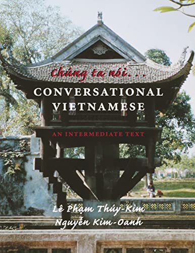 Stock image for Chung Ta Noi: Conversational Vietnamese--An Intermediate Text for sale by Midtown Scholar Bookstore