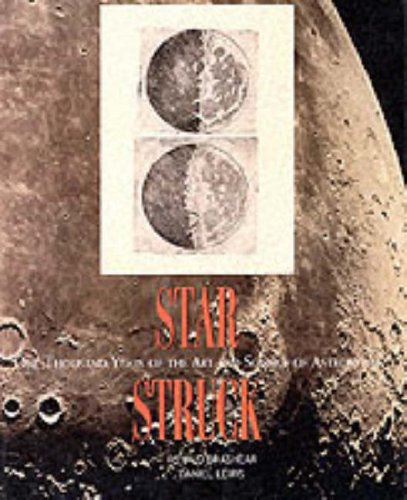 Beispielbild fr Star Struck: One Thousand Years of the Art and Science of Astronomy zum Verkauf von Powell's Bookstores Chicago, ABAA