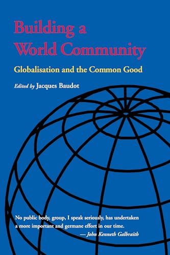 Stock image for Building a World Community Globalisation and the Common Good for sale by Willis Monie-Books, ABAA