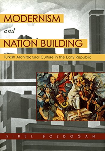 Stock image for Modernism and Nation-Building: Turkish Architectural Culture in the Early Republic (Studies in Modernity and National Identity) for sale by My Dead Aunt's Books