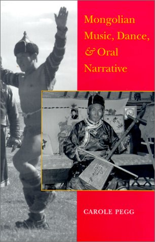 Mongolian Music, Dance, and Oral Narrative: Performing Diverse Identities