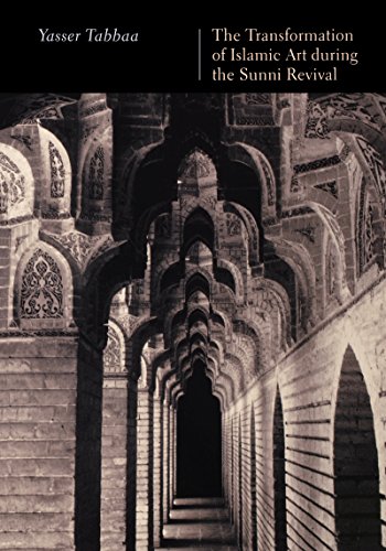 Beispielbild fr The Transformation of Islamic Art During the Sunni Revival zum Verkauf von Better World Books