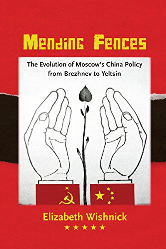 Stock image for Mending Fences: The Evolution of Moscow's China Policy from Brezhnev to Yeltsin (Donald R. Ellegood International Publications) for sale by Midtown Scholar Bookstore