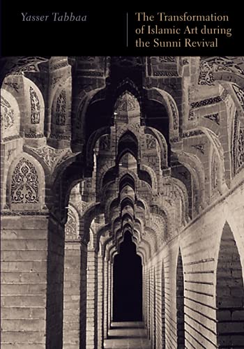 Beispielbild fr The Transformation of Islamic Art during the Sunni Revival (Publications on the Near East) zum Verkauf von SecondSale