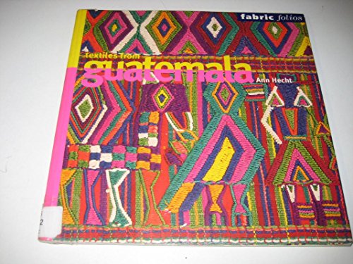 Stock image for Textiles from Guatemala (Fabric Folios) for sale by The Book Corner