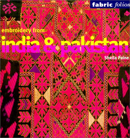 Beispielbild fr Embroidery from India and Pakistan (Fabric Folios) zum Verkauf von Books for Life