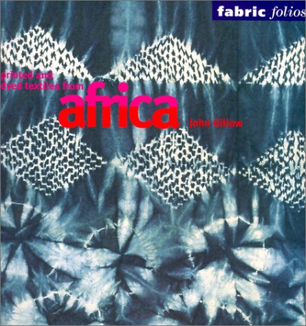 Imagen de archivo de Printed and Dyed Textiles from Africa (Fabric Folios) a la venta por SecondSale