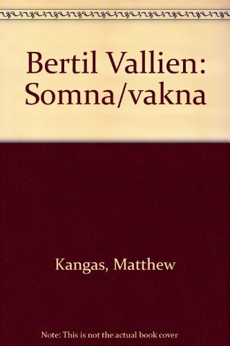 Bertil Vallien: Somna/Vakna