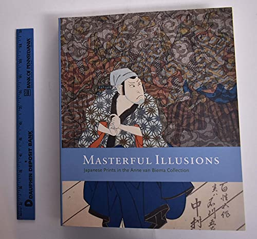 Imagen de archivo de Masterful Illusions: Japanese Prints from the Anne van Biema Collection a la venta por Wonder Book
