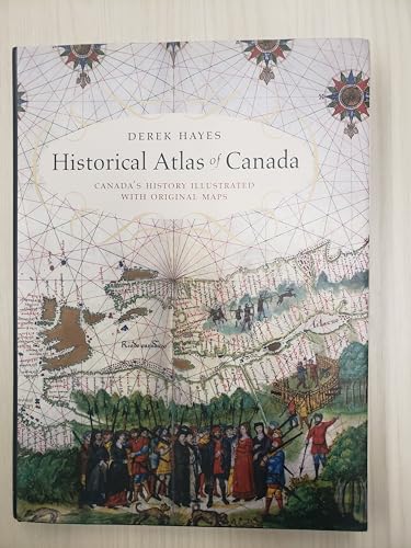 Beispielbild fr Historical Atlas of Canada : Canada's History Illustrated with Original Maps zum Verkauf von Better World Books