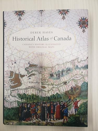 9780295982779: Historical Atlas of Canada: Canada's History Illustrated With Original Maps