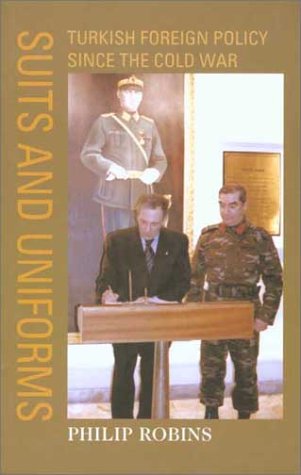 9780295982816: Suits and Uniforms: Turkish Foreign Policy Since the Cold War