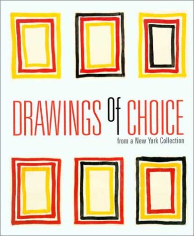Beispielbild fr Drawings of Choice : From a New York Collection zum Verkauf von Better World Books