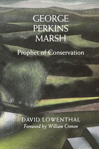 9780295983158: George Perkins Marsh: Prophet of Conservation (Weyerhaeuser Environmental Books)