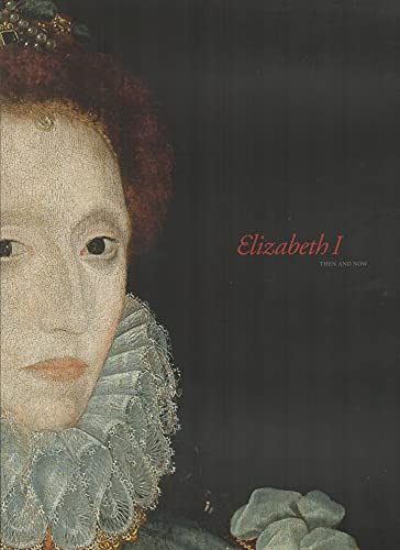 Stock image for Elizabeth I: Then and Now for sale by HPB-Ruby