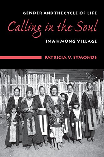 Beispielbild fr Calling in the Soul: Gender and the Cycle of Life in a Hmong Village zum Verkauf von Boulevard Bookshop and Thai Cafe