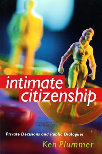 Stock image for Intimate Citizenship : Private Decisions and Public Dialogues for sale by Better World Books