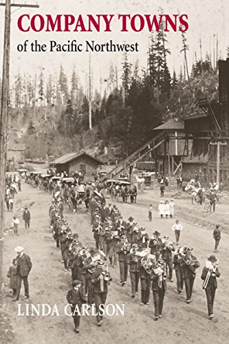 Imagen de archivo de Company Towns of the Pacific Northwest a la venta por HPB-Emerald